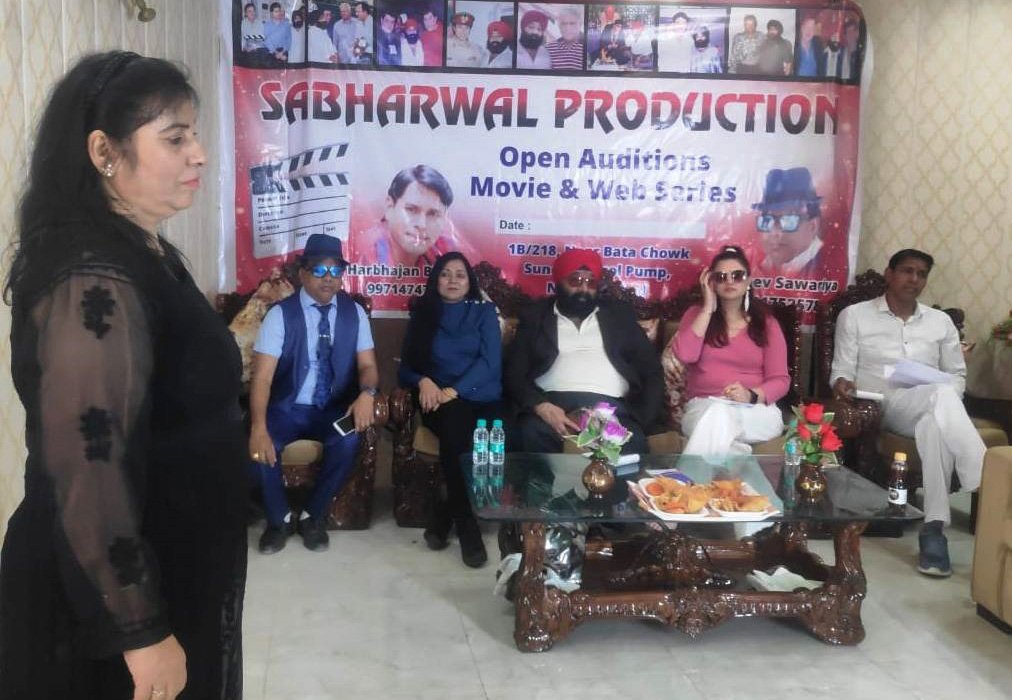सब्बरवाल प्रोडेक्शन हाऊस के बैनर तले बनने वाली हिन्दी फिल्म व वेब सीरिज के लिए ऑडिशन किए गए